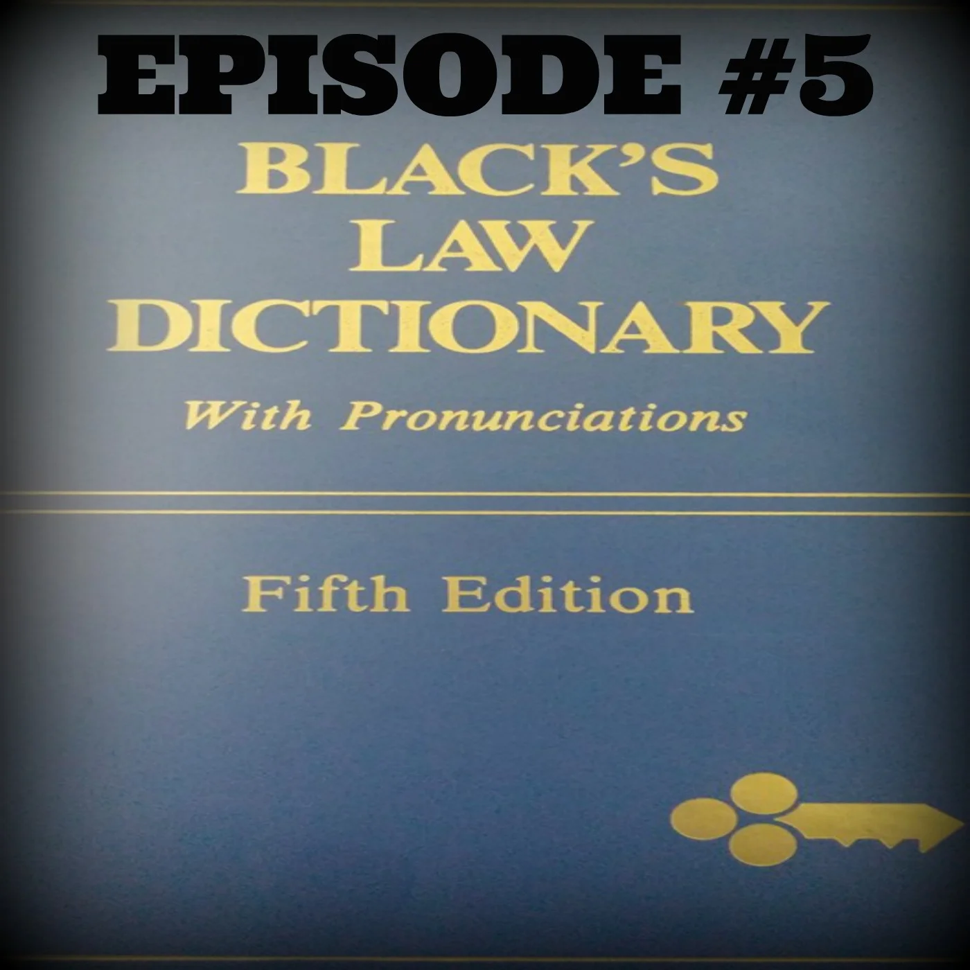 EPISODE #5 BLACK'S LAW
