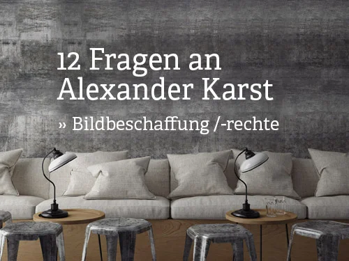 Eingerahmt! Bildrecherche- und Rechtemanagement - 12 Fragen an Bildbeschaffer Alexander Karst