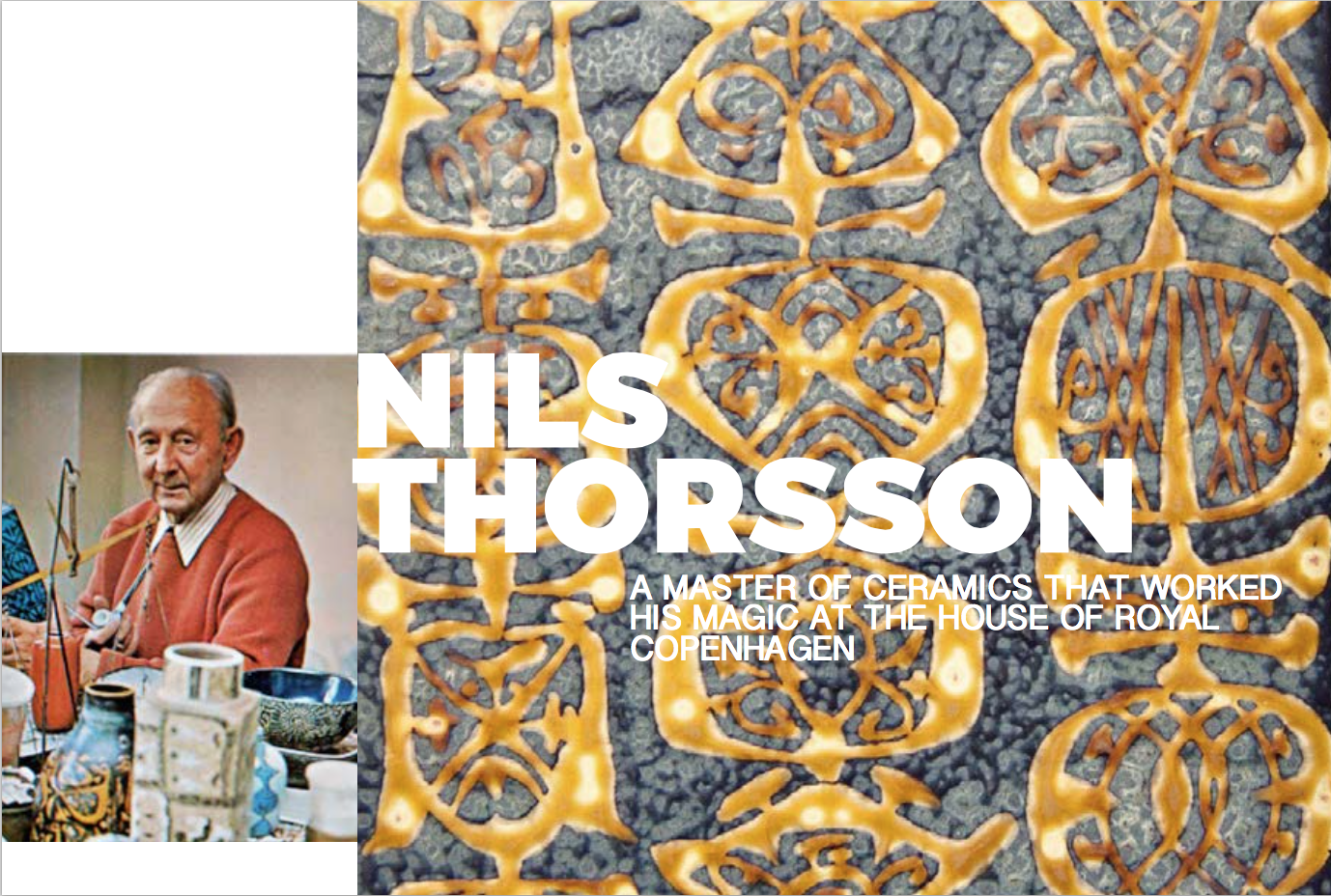 Left: Portrait of Nils, shot in 1972 in his studio, Image from the book"The Royal Copenhagen Porcelain Manufactory 1775-1975" Right: Detail of a platter from the Baca range 