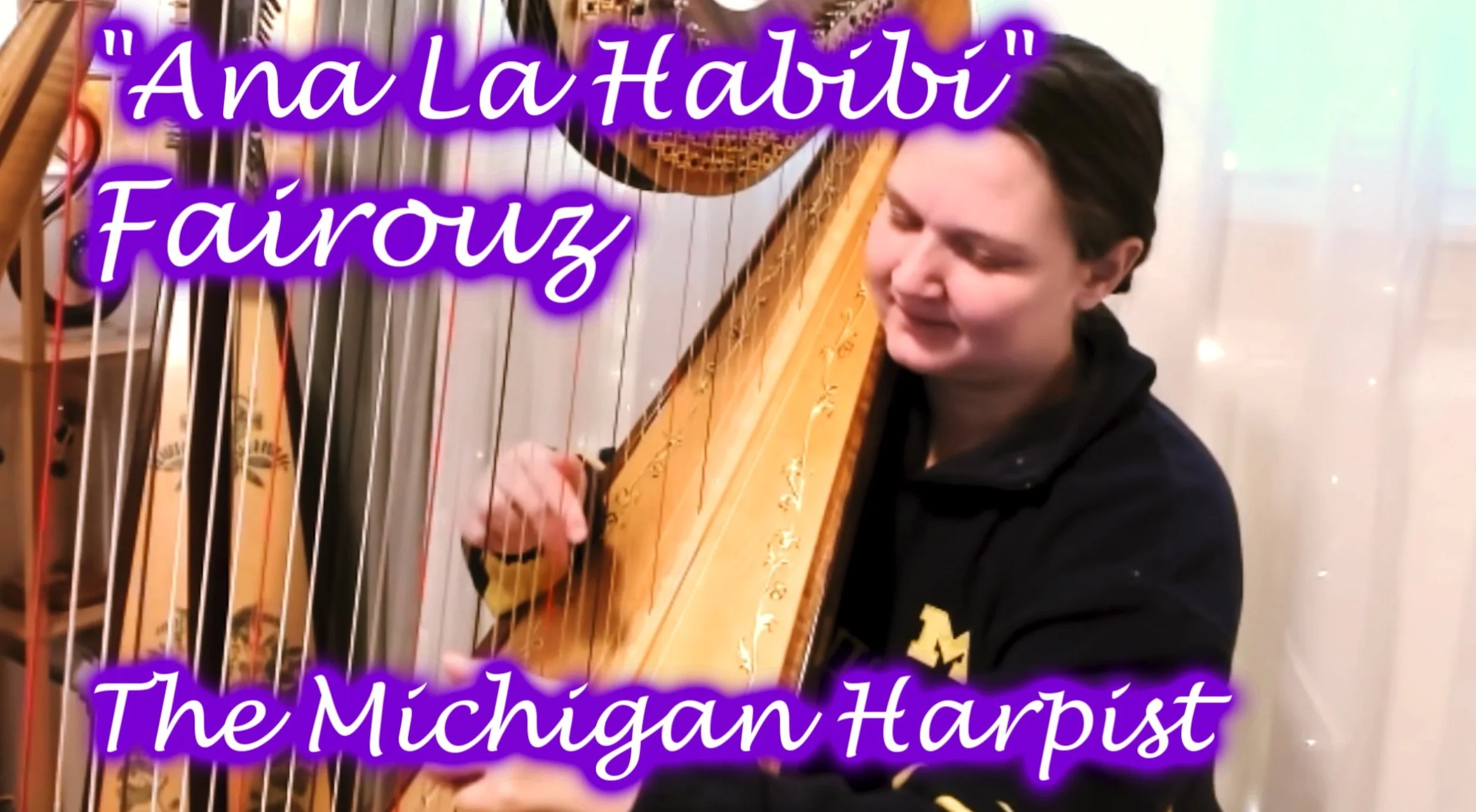  Ana La Habibi (Fairouz) Harp Cover - The Michigan Harpist