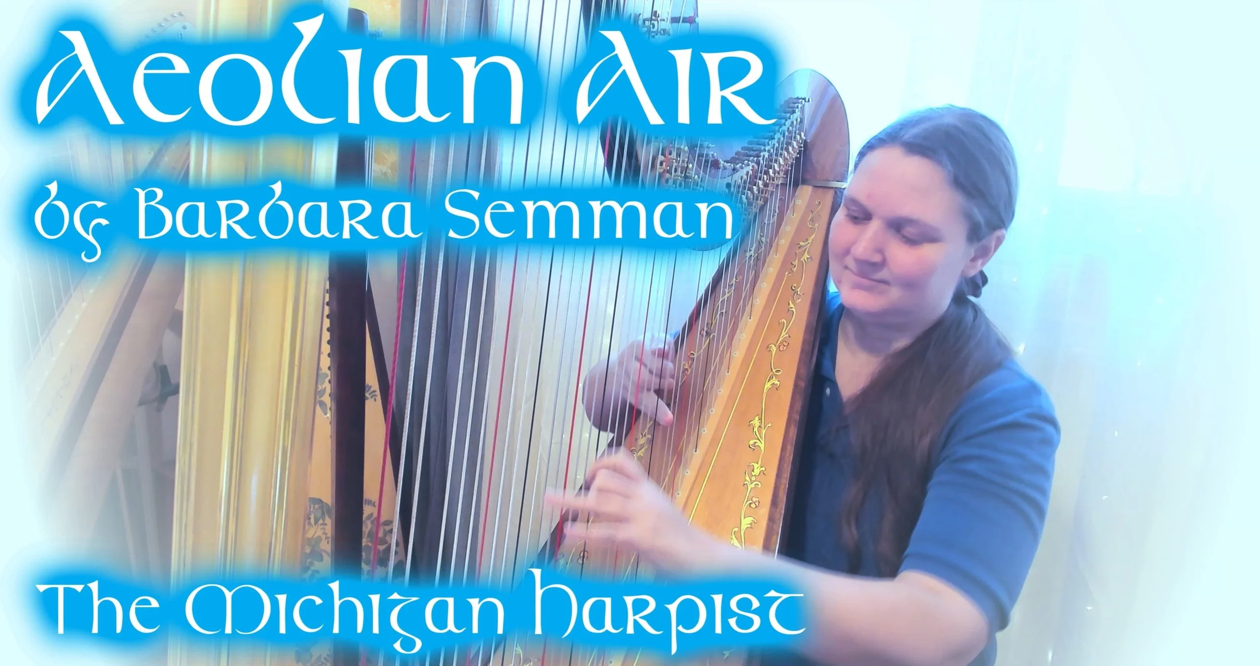Aeolian Air (Barbara Semmann) on Harp - The Michigan Harpist