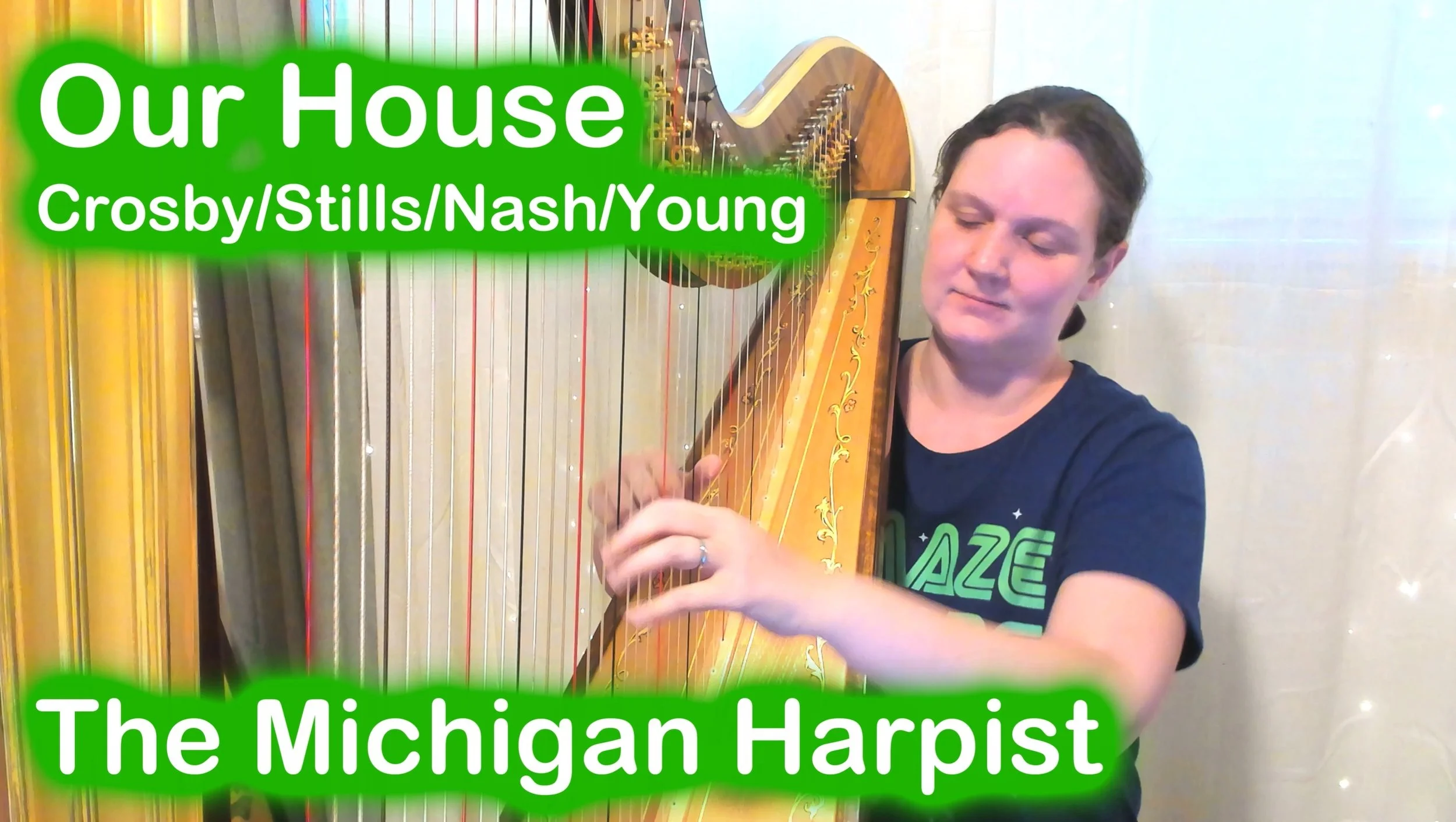  Our House (Crosby/Stills/Nash/Young) Harp Cover - The Michigan Harpist