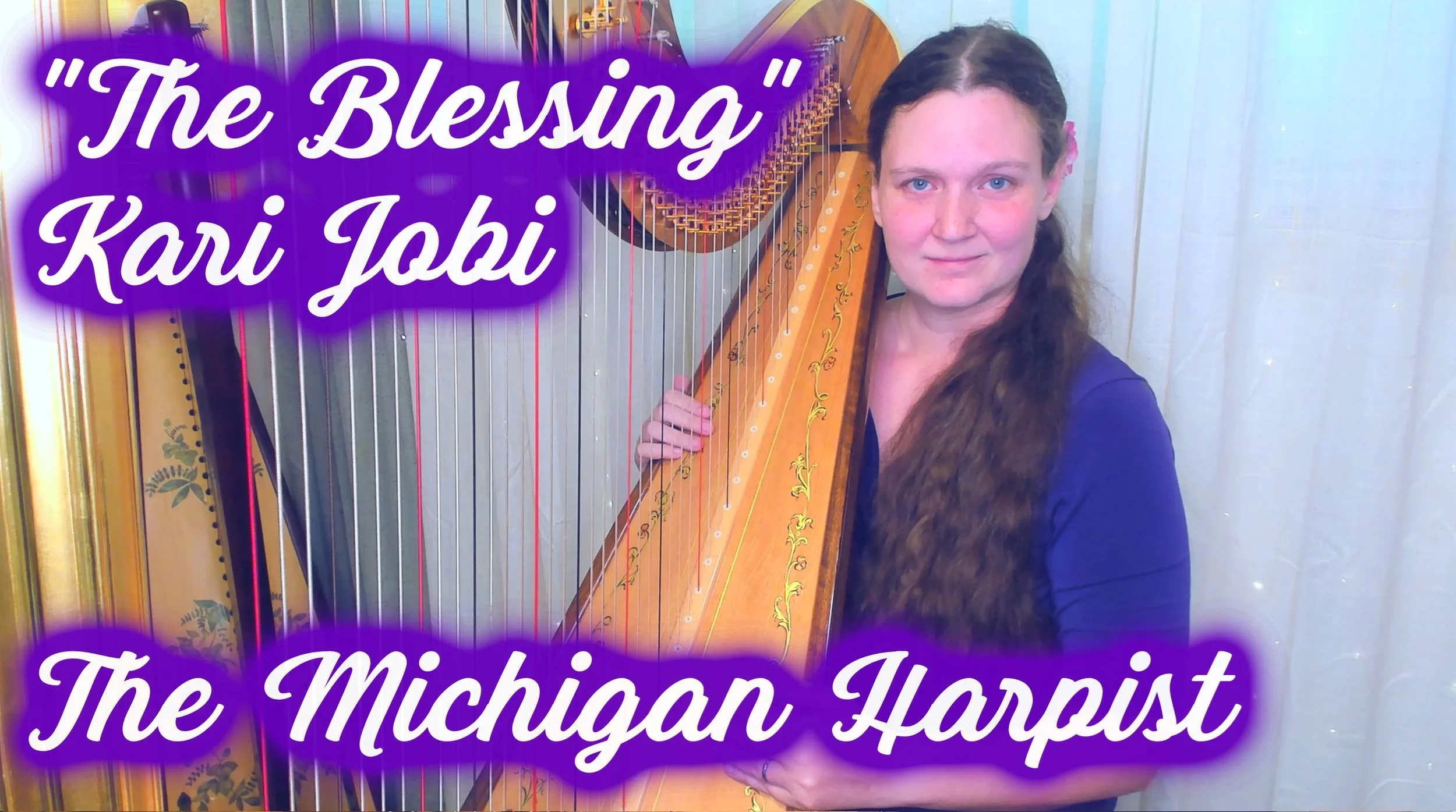 The Blessing (Kari Jobe) Harp Cover - The Michigan Harpist