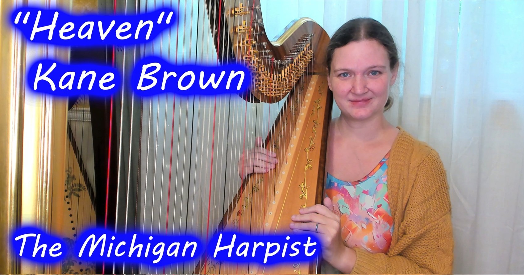 Heaven (Kane Brown) Harp Cover - The Michigan Harpist