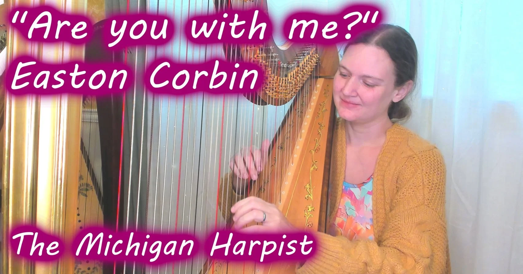 Are you with me? (Easton Corbin) Harp Cover - The Michigan Harpist