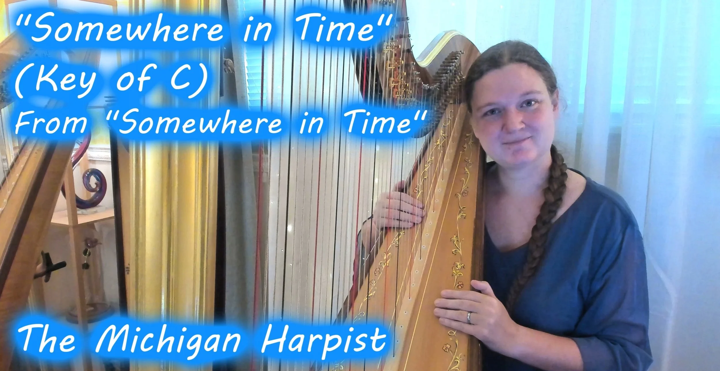 Somewhere in Time (Somewhere in Time) Key of C - Harp Cover - The Michigan Harpist