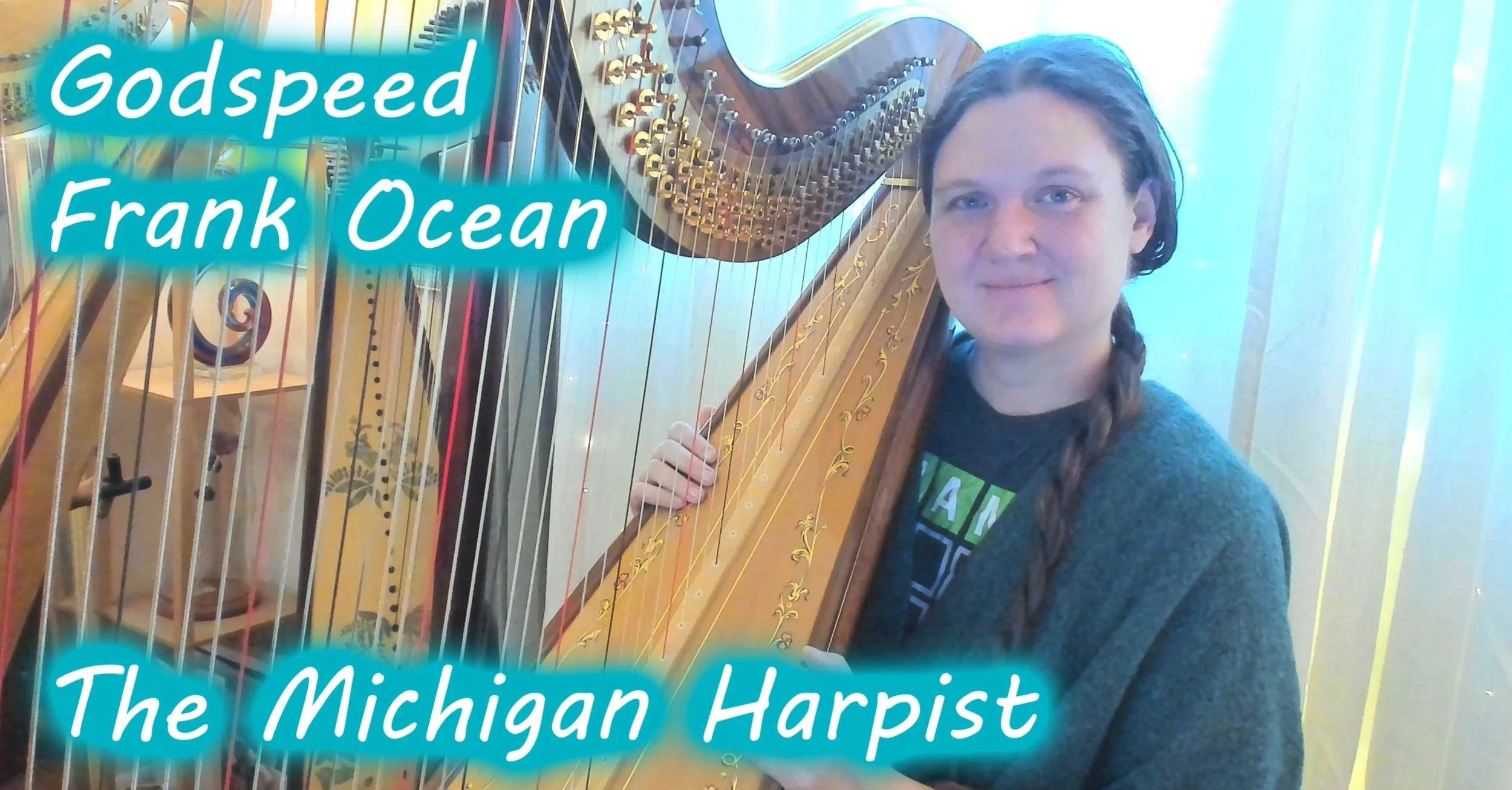 Godspeed (Frank Ocean) Harp Cover - The Michigan Harpist