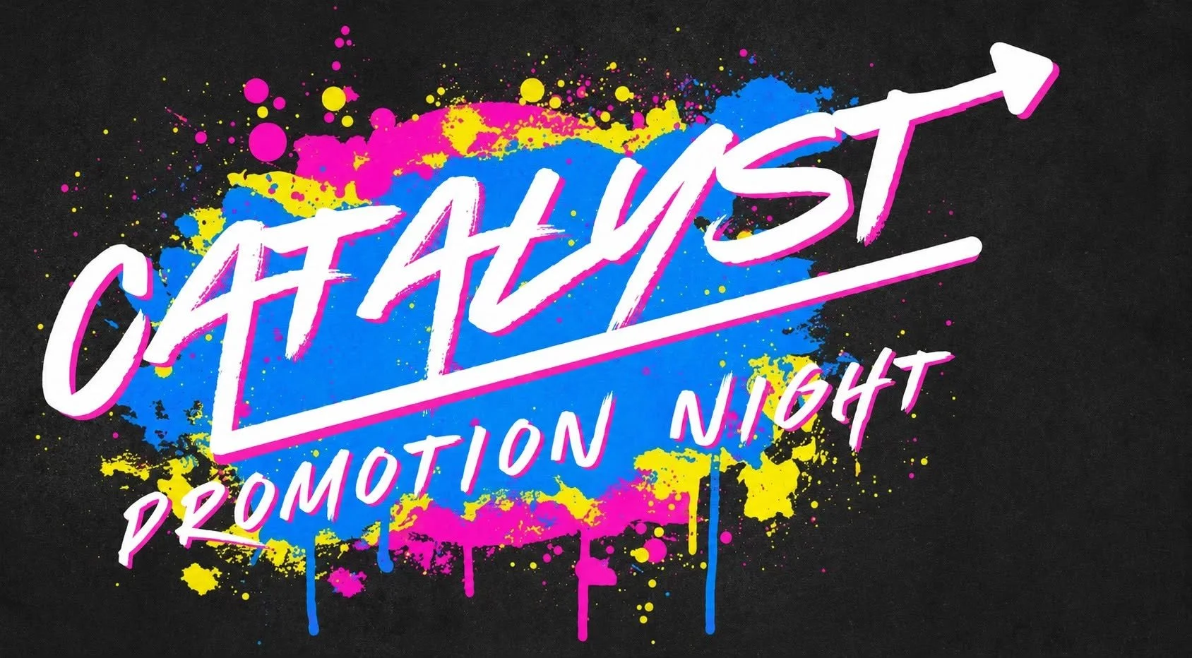 Catalyst Promotion Night
