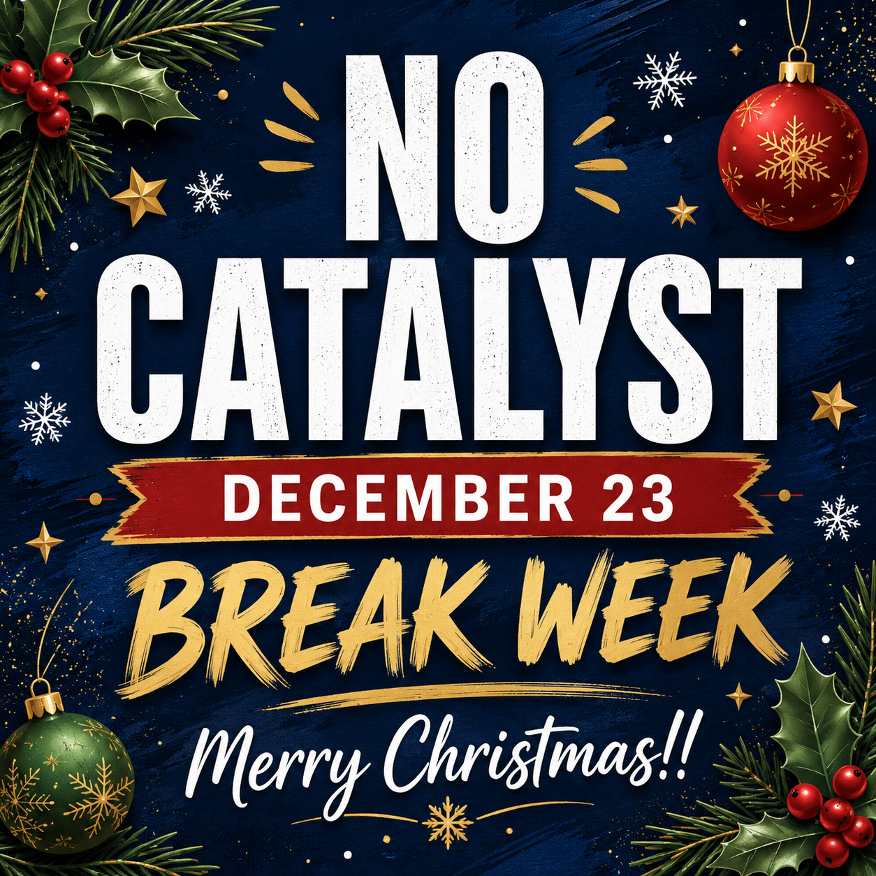 No Catalyst: Break Week