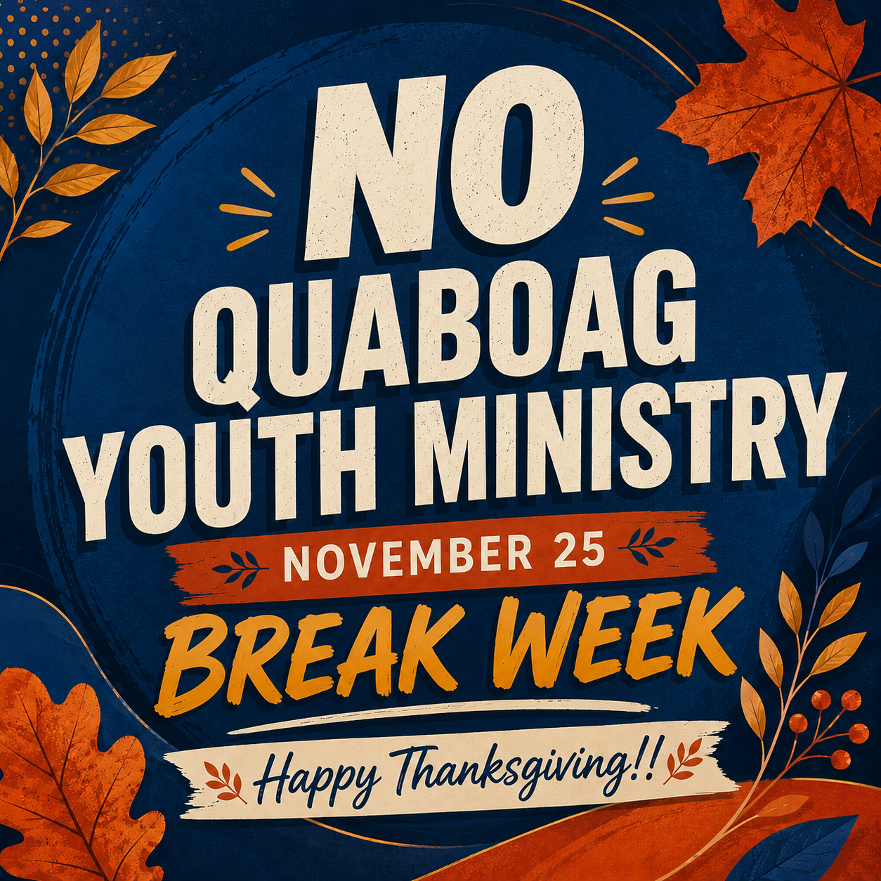 No Quaboag Youth Ministry: Break Week