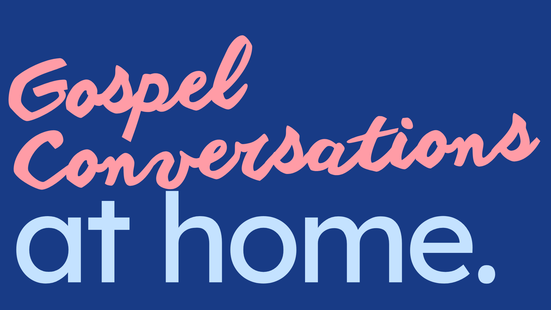 Parent Workshop: Gospel Conversations at Home