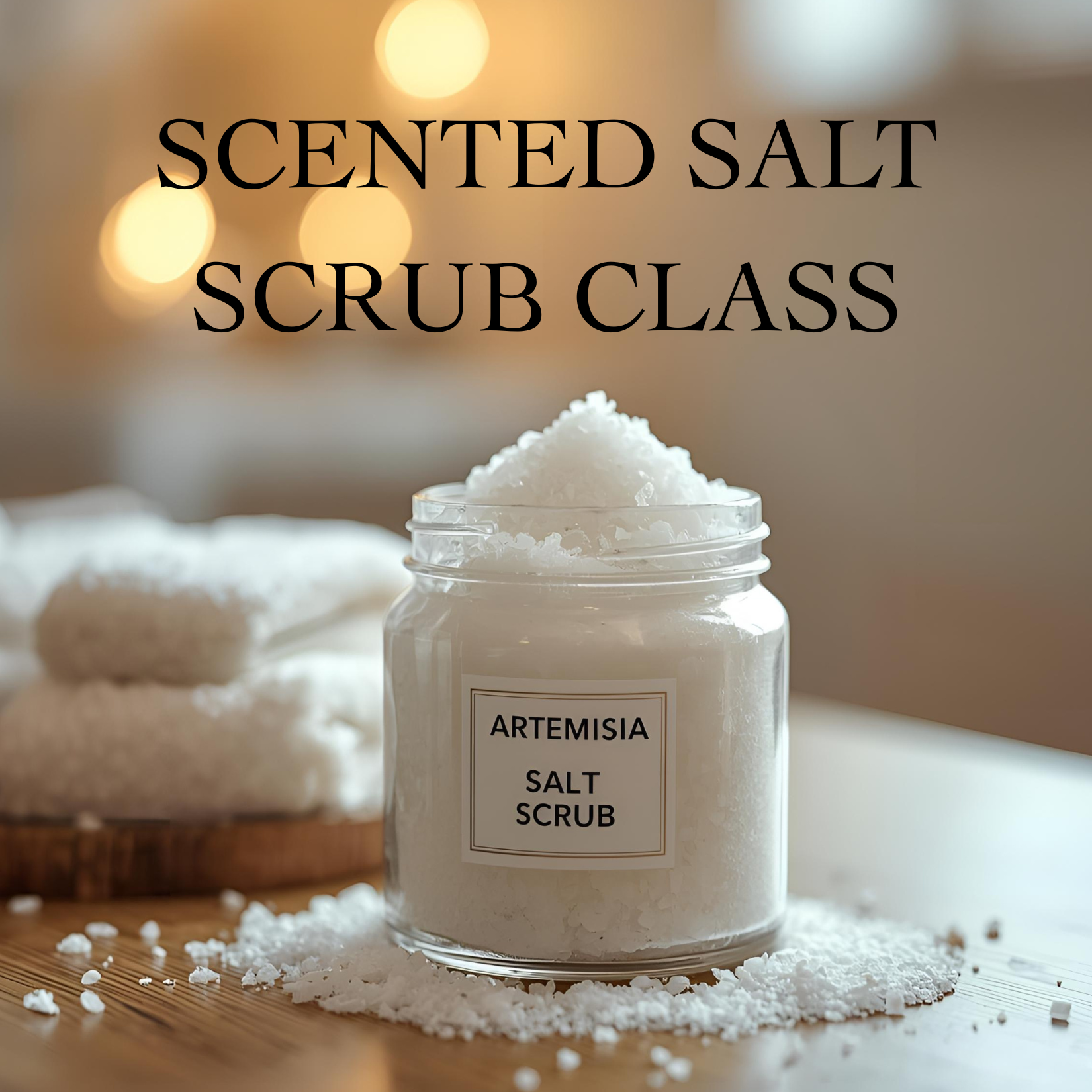 SCENTED SALT SCRUB CLASS.png