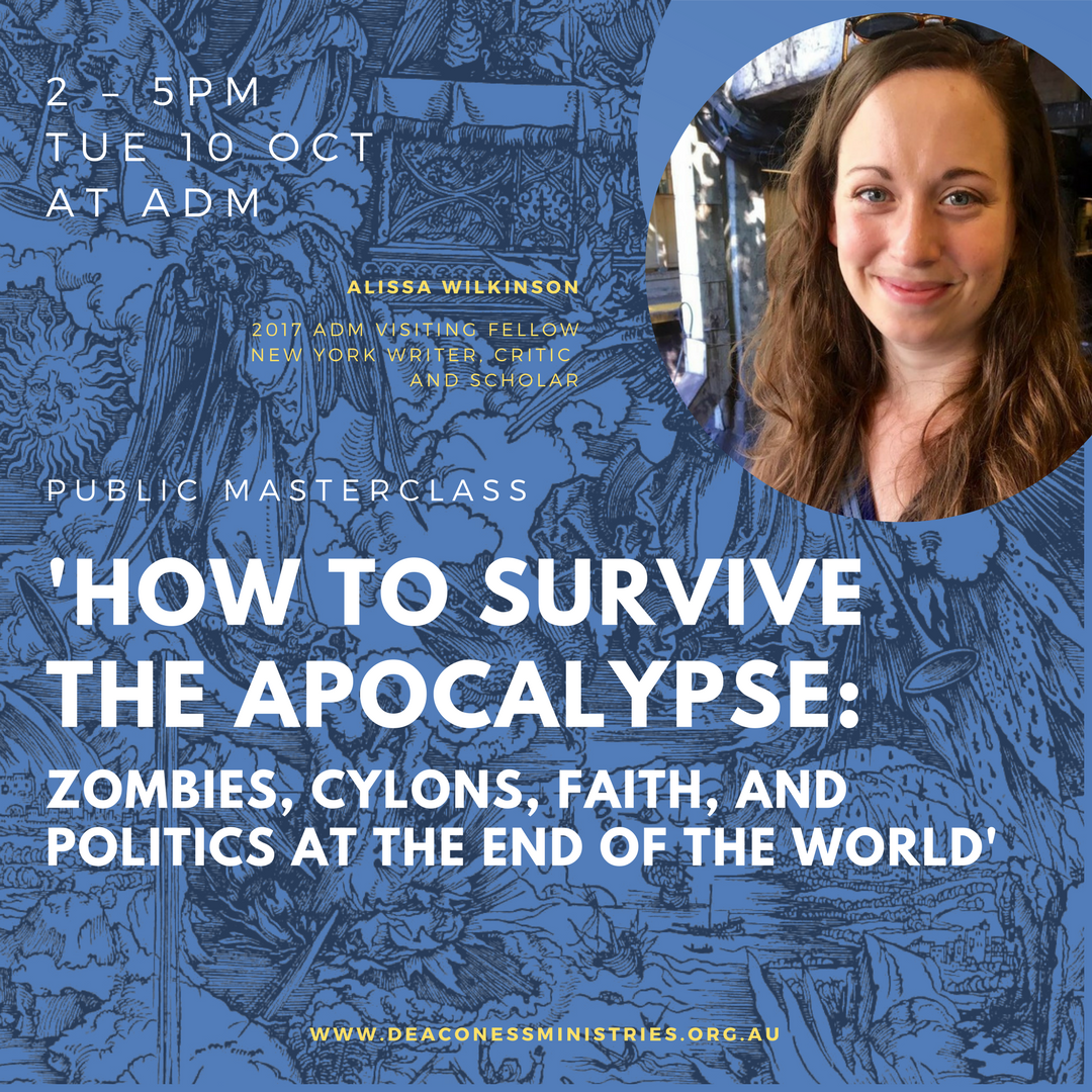 Public Masterclass - Visiting Fellow Alissa Wilkinson 2017 ADM Visiting Fellow Alissa Wilkinson will teach a masterclass based on her recent book with Rob Joustra, How to Survive the Apocalypse: Zombies, Cylons, and Politics at the End of the World (published by Eerdmans in May 2016). In their book, Alissa and Rob explore the history of apocalyptic literature and place pop culture - from Battlestar Galactica and Game of Thrones, to Mad Men and Her - into that framework. In doing so, they give a crash course in Charles Taylor's ideas in his books A Secular Age and The Ethics of Authenticity, and explore the implications for today.