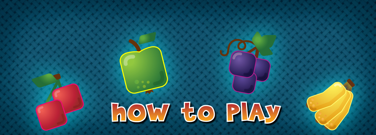 How To Play — Fruit Basket