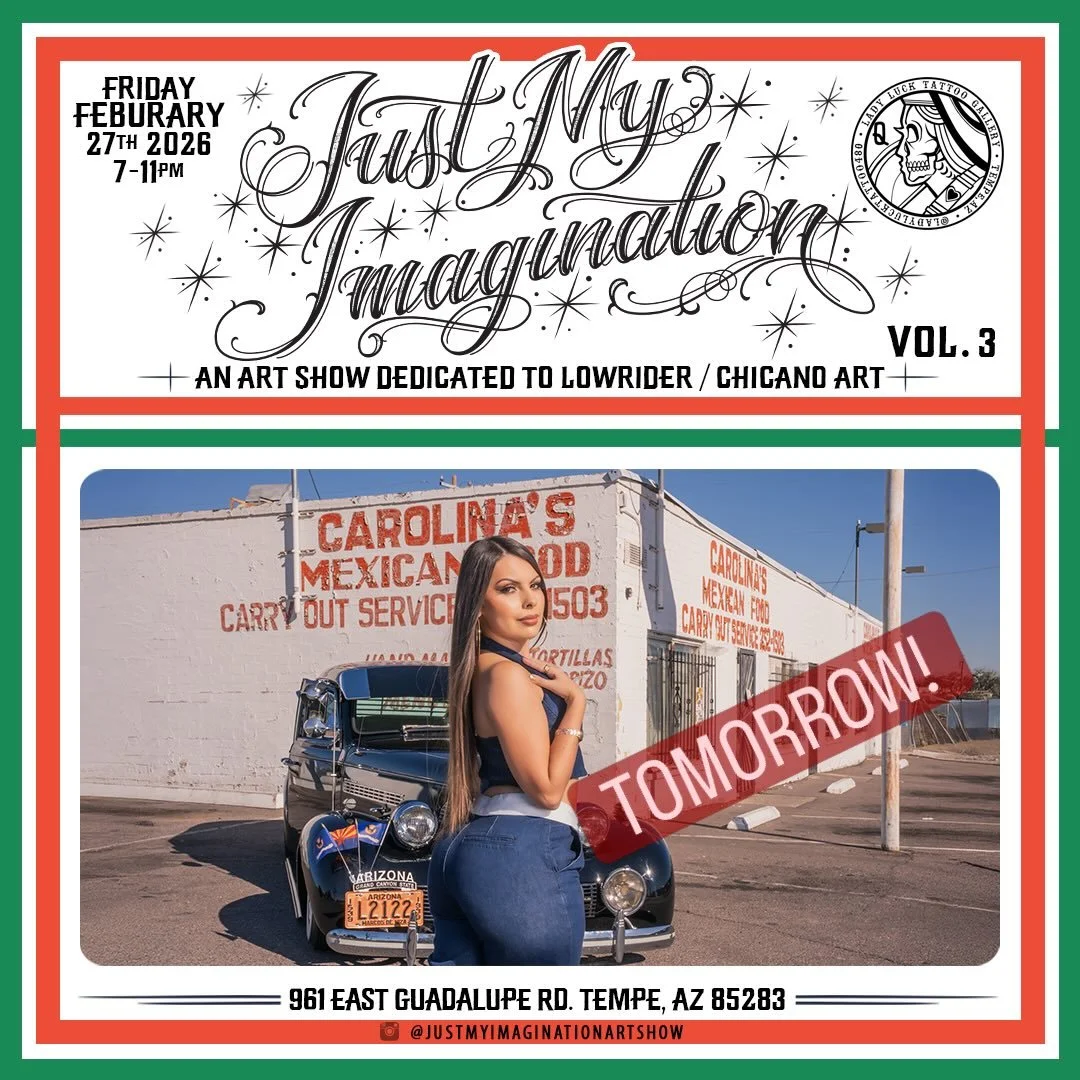 Tomorrow from 7-11pm Just My Imagination art show. An art show dedicated to lowrider and Chicano art. Look forward to seeing everyone. This is a family friendly event so please respect the spot and it&rsquo;s surrounded businesses and neighbors. Than