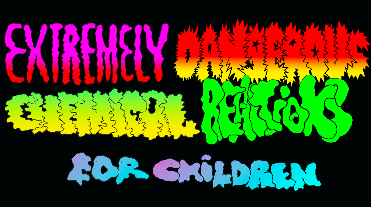 Opening title sequence (still) for "Extremely Dangerous Chemical Reactions for Children" for Children's Documentary Network (CDN). Director/Animator/Designer To be released 2015/2016 on www.watchcdn.com