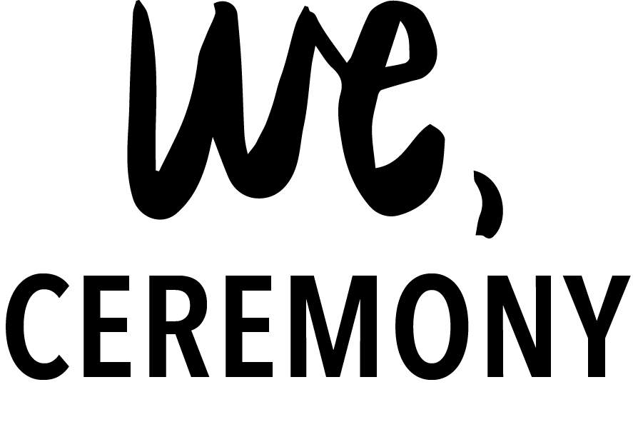 We, Ceremony