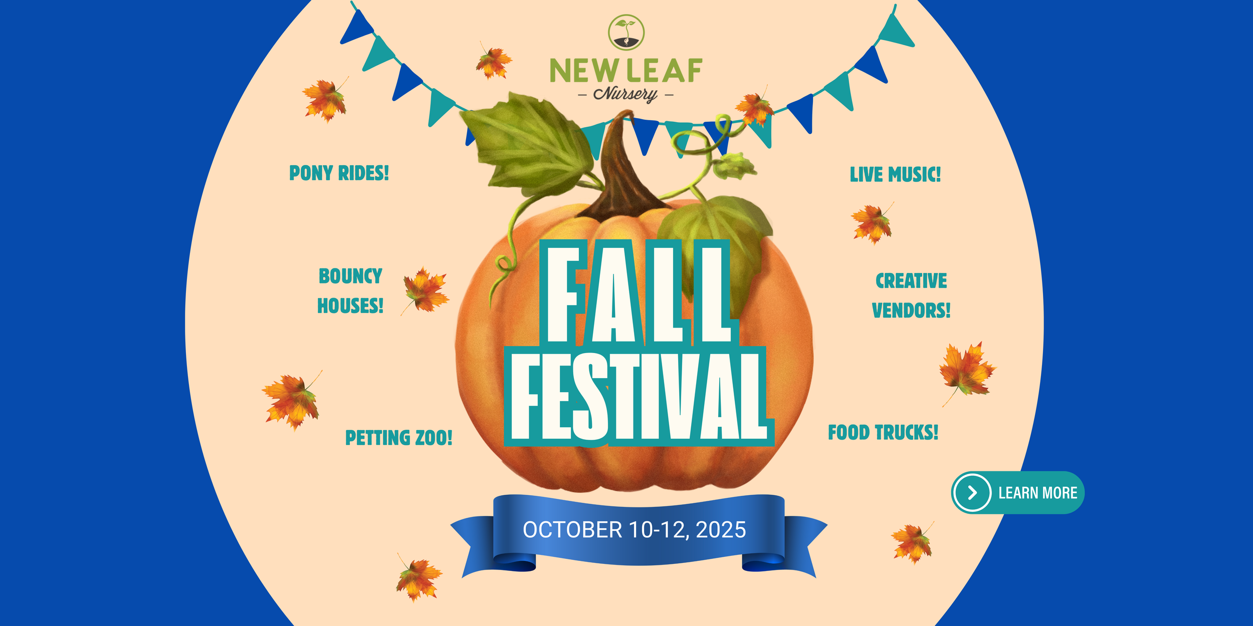 JOIN US FOR THE 2024 FALL FESTIVAL AT NEW LEAF NURSERY! (Medium Banner (US) (Landscape)) (5).png