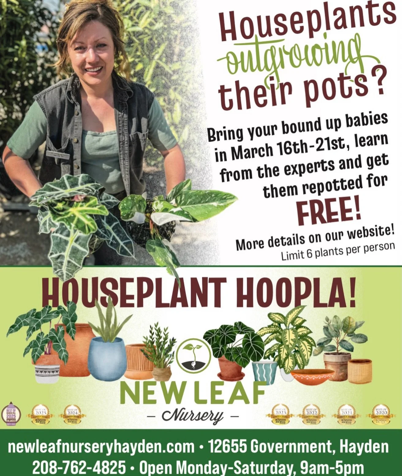 THE WAIT IS OVER! 🌱🪴

Houseplant Hoopla starts today, March 16 and runs through Saturday, March 21!

Bring in your root-bound houseplants and watch as our plant experts work their magic, repotting them with care for FREE! Your beloved green babies 