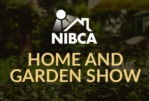 Home and Garden Show - NIBCA