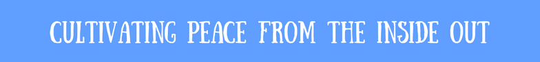 cultivating peace from the inside out.png