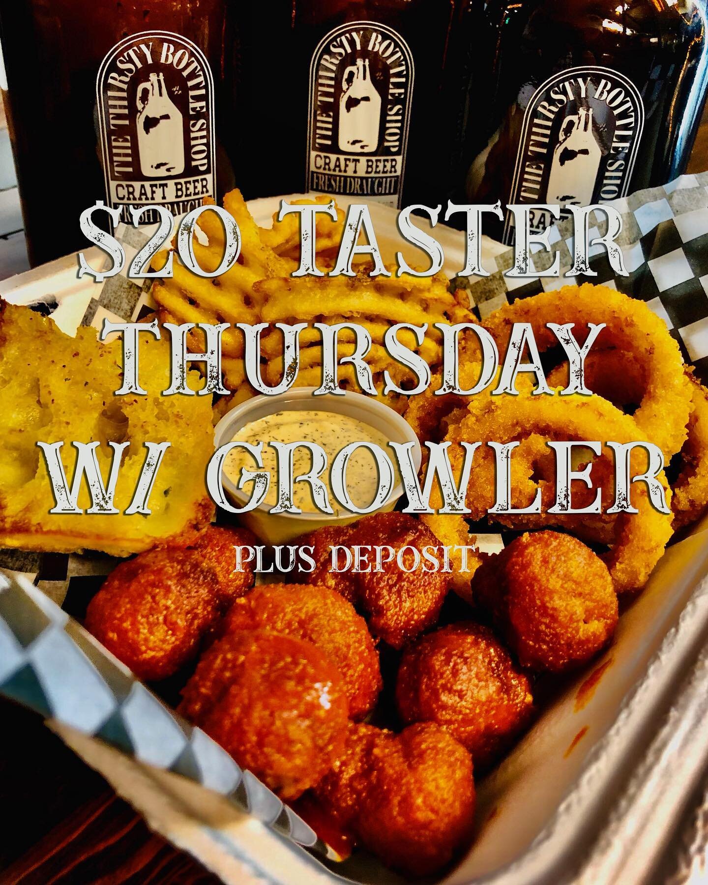 🚨🚨 TASTER THURSDAY 🚨🚨

Your choice of either 64oz domestic or 32oz craft growler with lattice fries, onion rings, garlic bread, mushroom caps and ranch dip all for $20 + bottle deposit. 

Only available for pickup only though our website or by ph