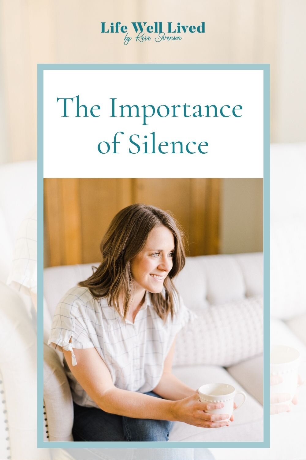 The Importance of Silence — Life Well Lived