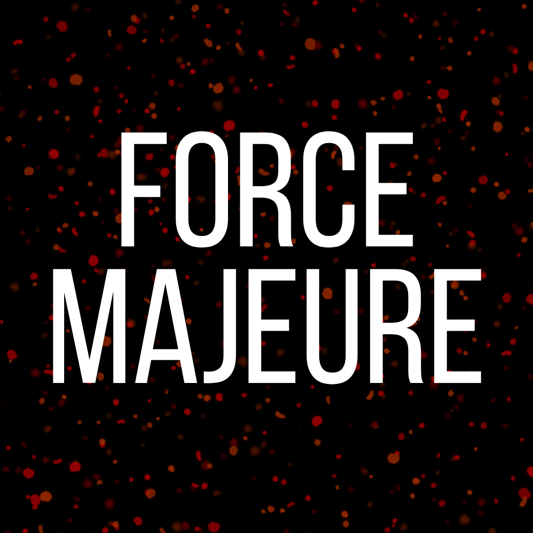 Force Majeure