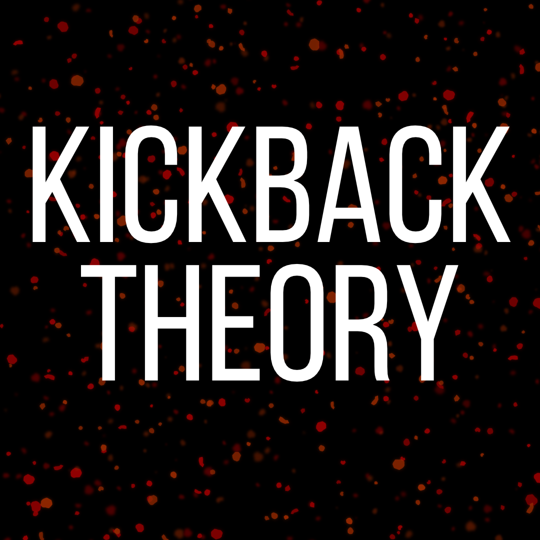 Kickback Theory