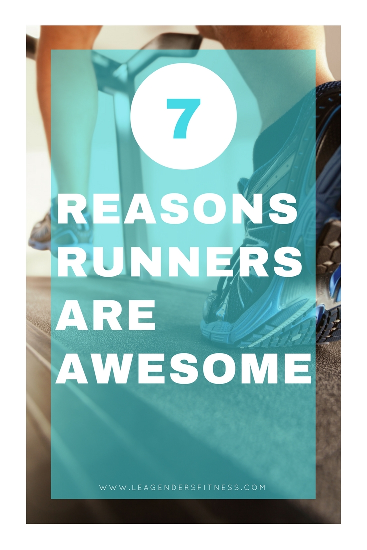 7 reasons runners are awesome