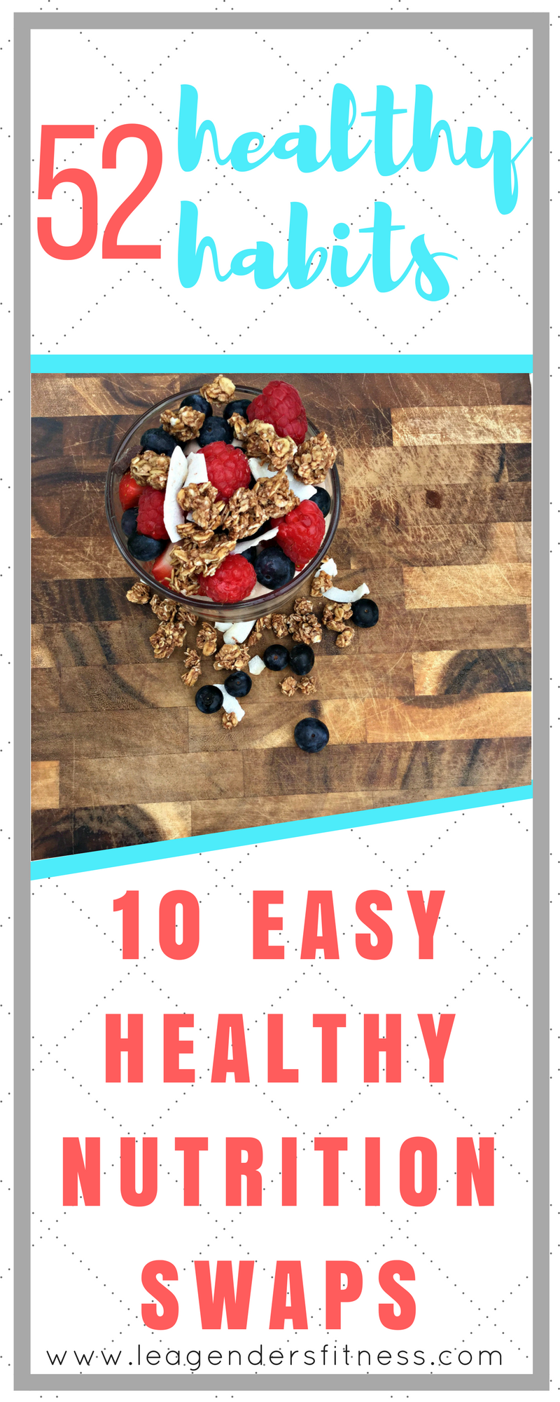 52 Healthy Habits: 10 Easy Healthy Nutrition Swaps — Lea Genders Fitness