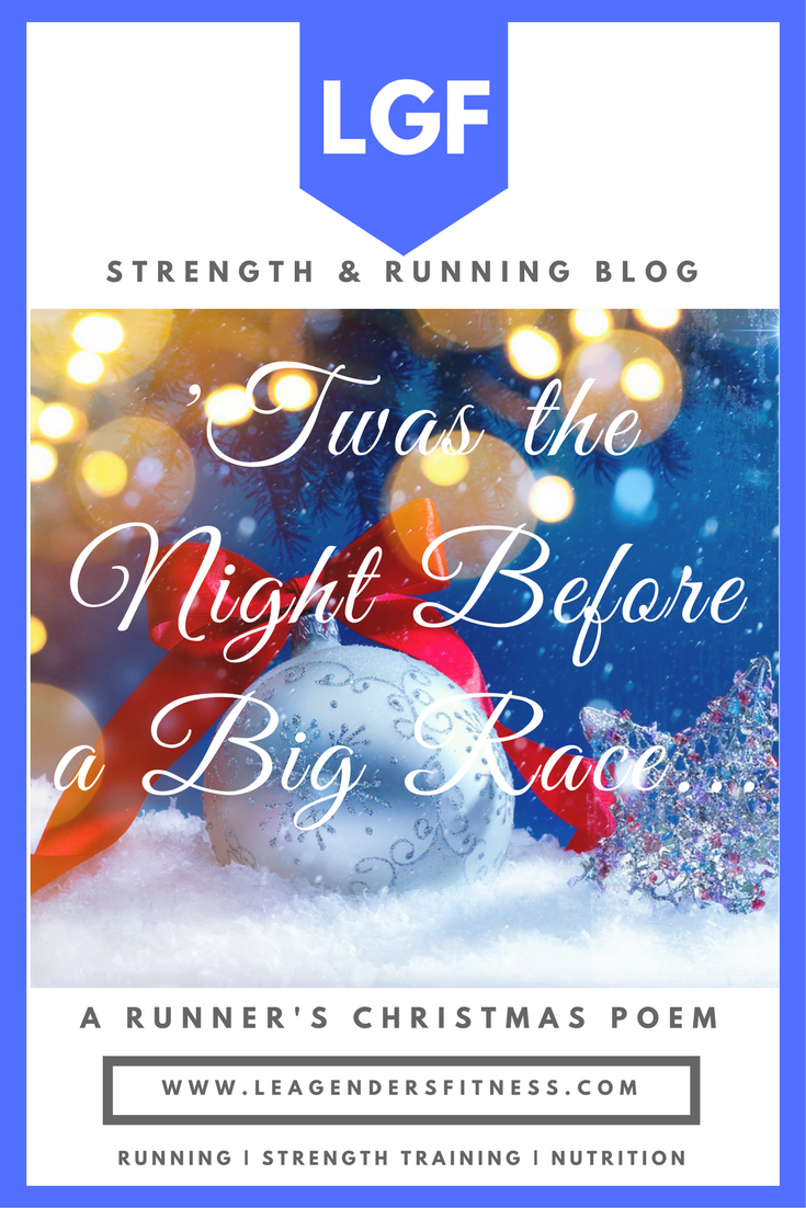 'Twas the Night Before a Big Race — Lea Genders Fitness