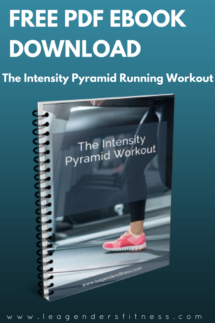 The Intensity Pyramid Running Workout — Lea Genders Fitness