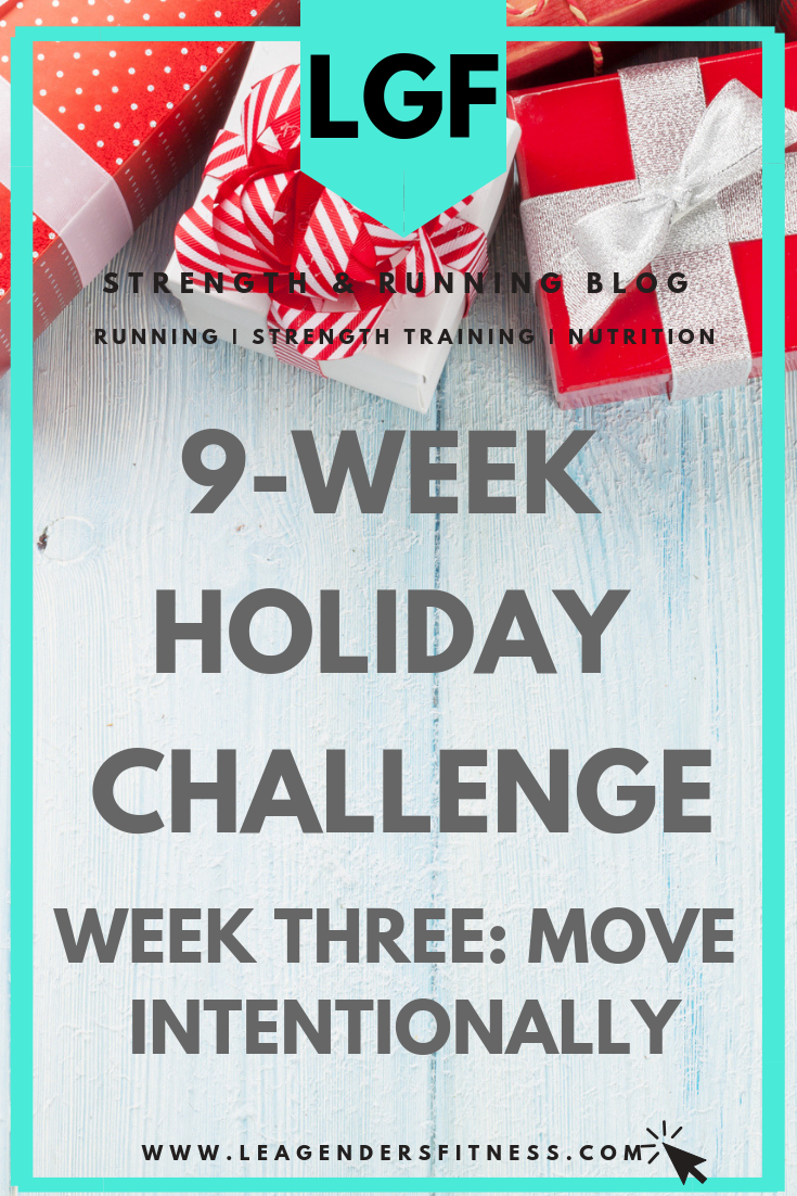nine-week holiday challenge: move intentionally. Save to your favorite Pinterest board for later.