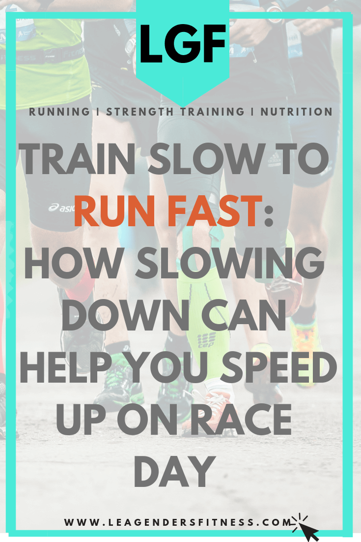 TRAIN SLOW TO RUN FAST WHY SLOWING DOWN CAN HELP YOU SPEED UP ON RACE
