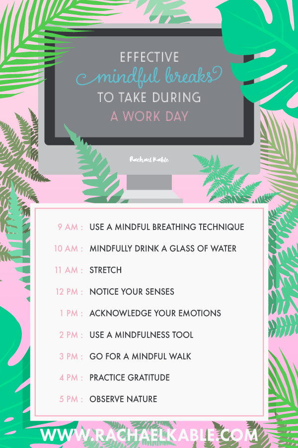 How To Take Effective Mindful Breaks At Work Rachael Kable How To Take Effective Mindful Breaks At Work Rachael Kable