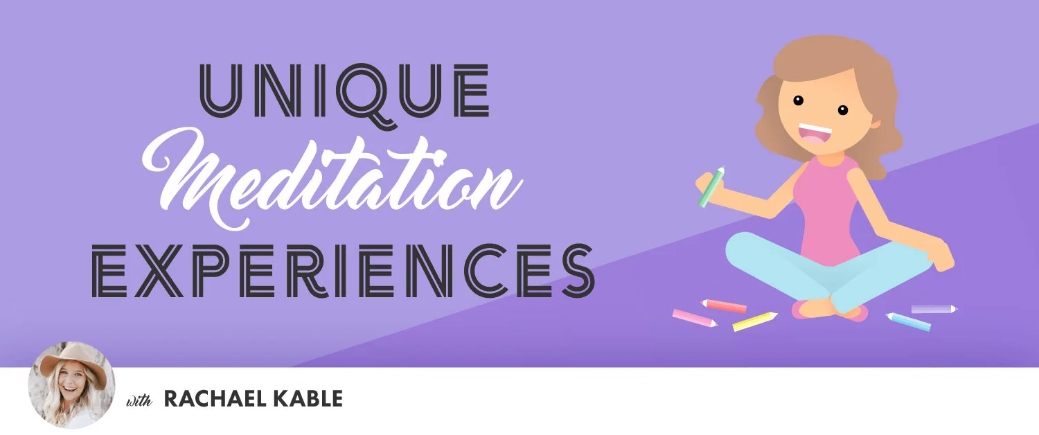 Unique Meditation Experiences Rachael Kable