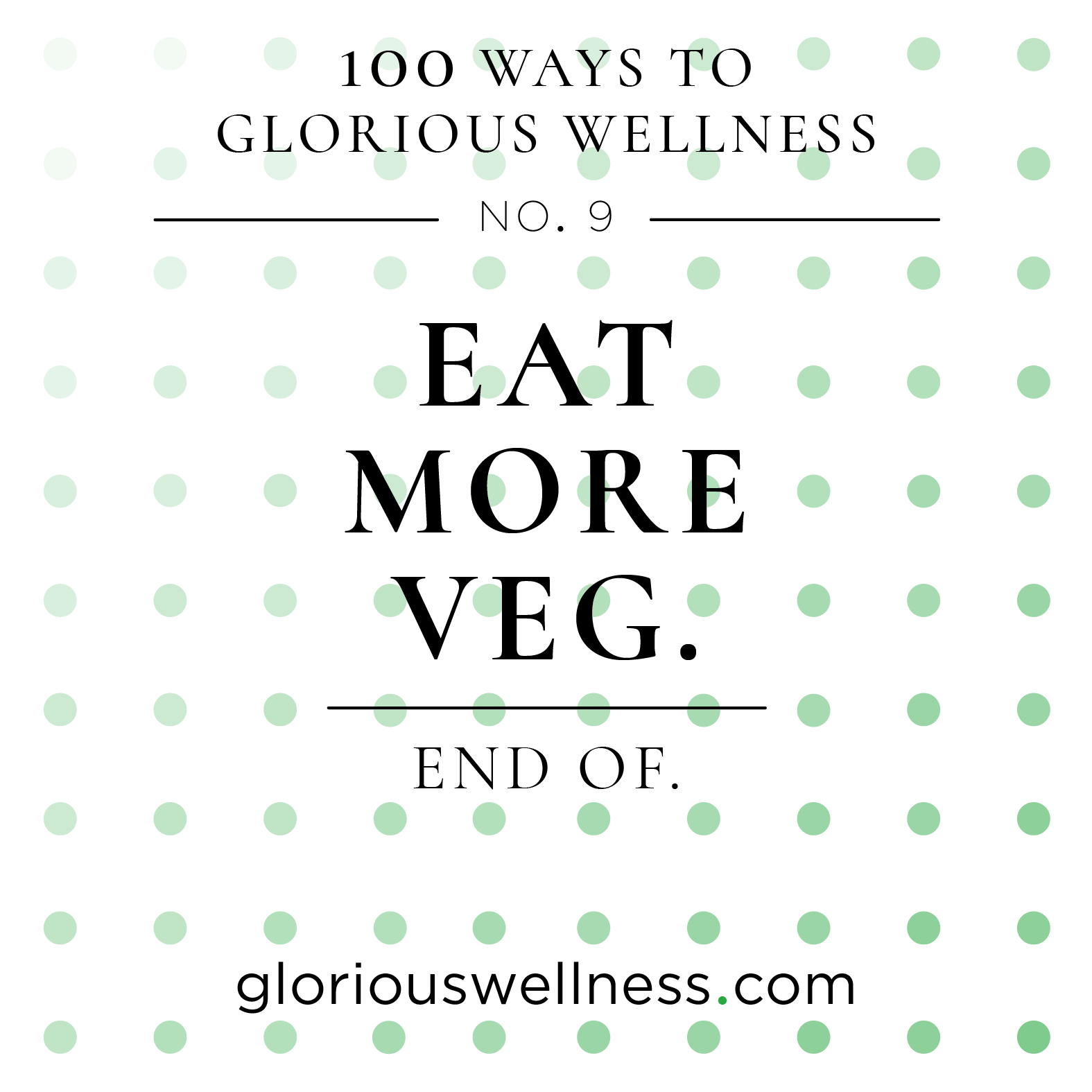 Eat More Veg 100 Ways to Glorious Wellness Number Nine - Health Coach to High Flyers.png