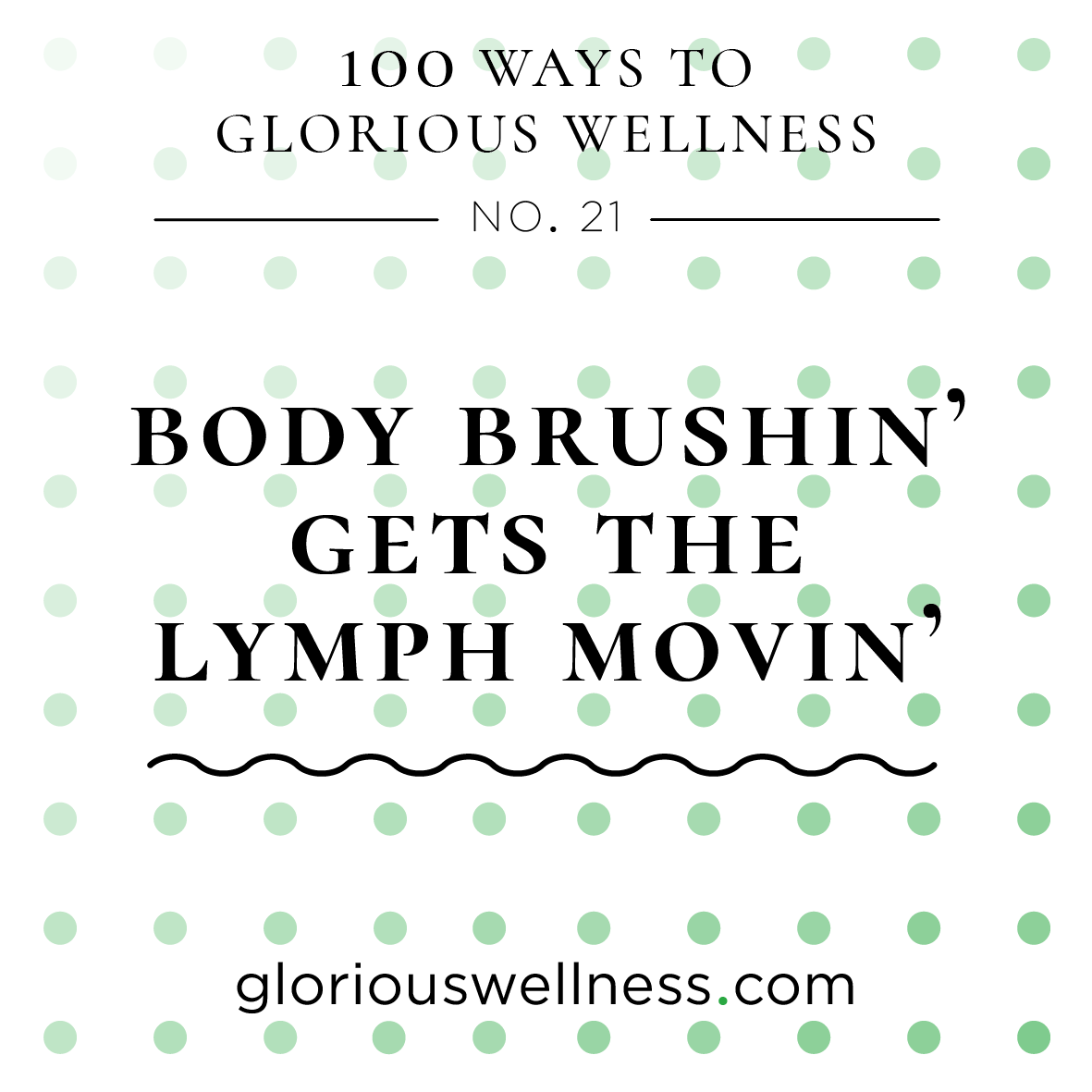 Body Brushin' Gets The Lymph Movin'
