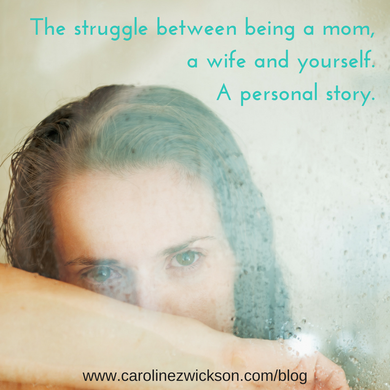 The struggle between being a mom, a wife, and yourself.
