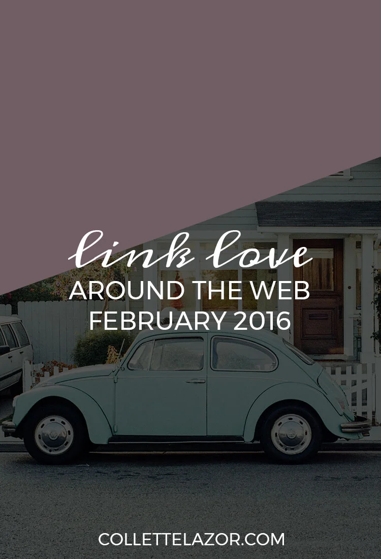 Link Love | 2 - A Collection of Web Awesomsauce Delivered Monthly by @collettelazor