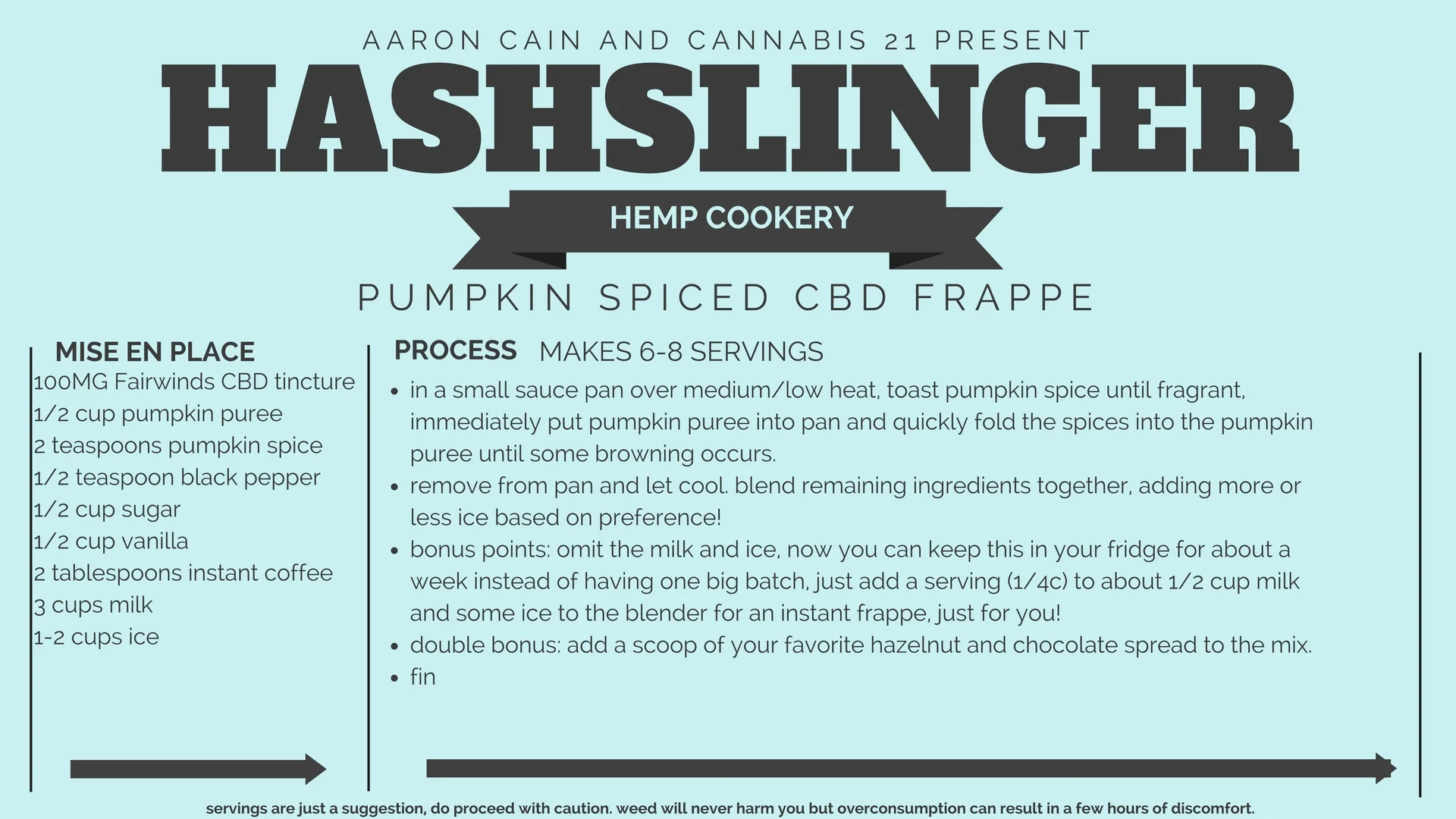 as you pull out your favorite boot and vest combo, remember that smoking pumpkin spice can be hazardous to your health and we suggest eating it for maximum enjoyment!