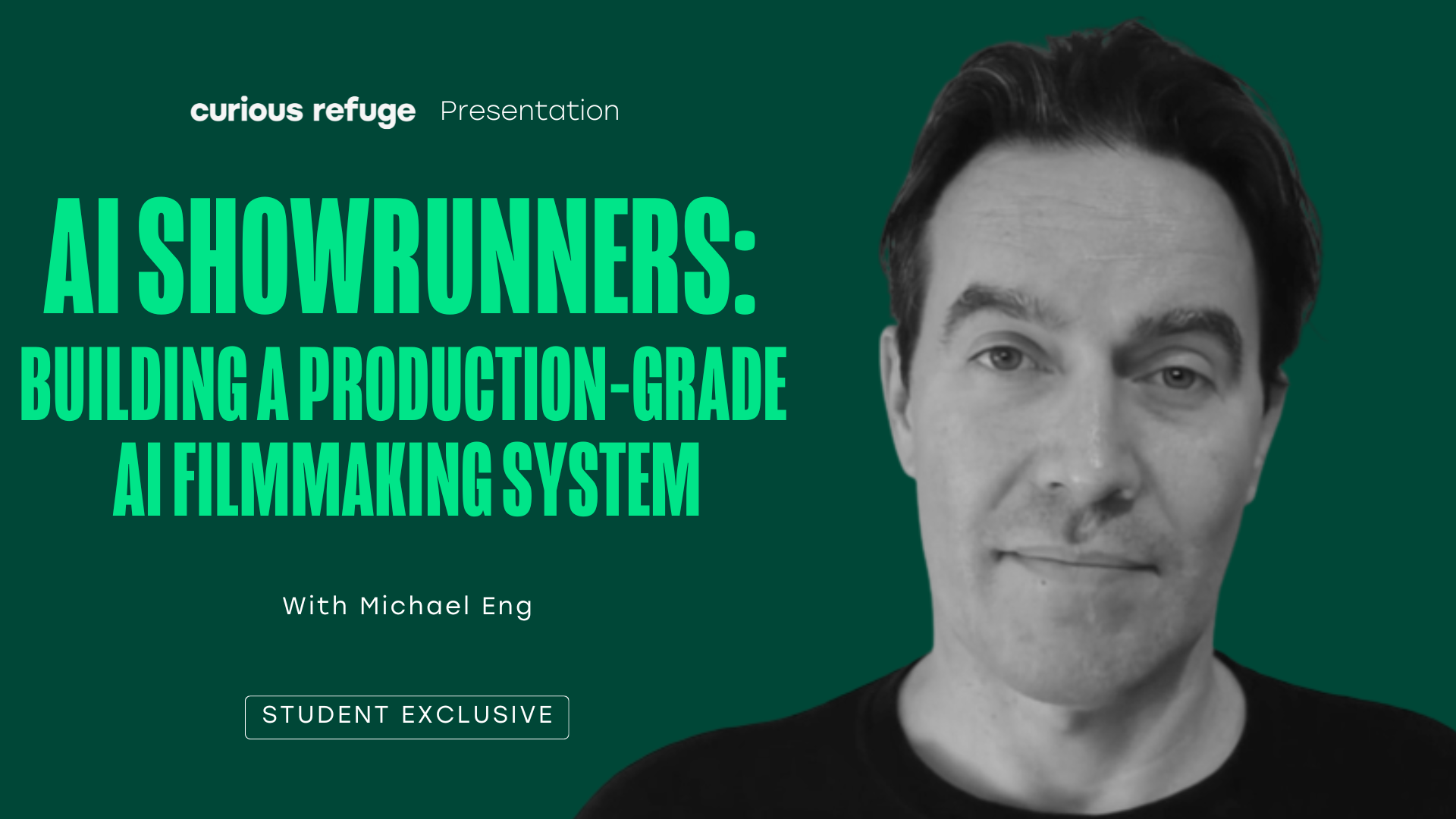 Curious Refuge Workshops: AI Showrunners: Building a Production-Grade AI Filmmaking System with Michael Eng