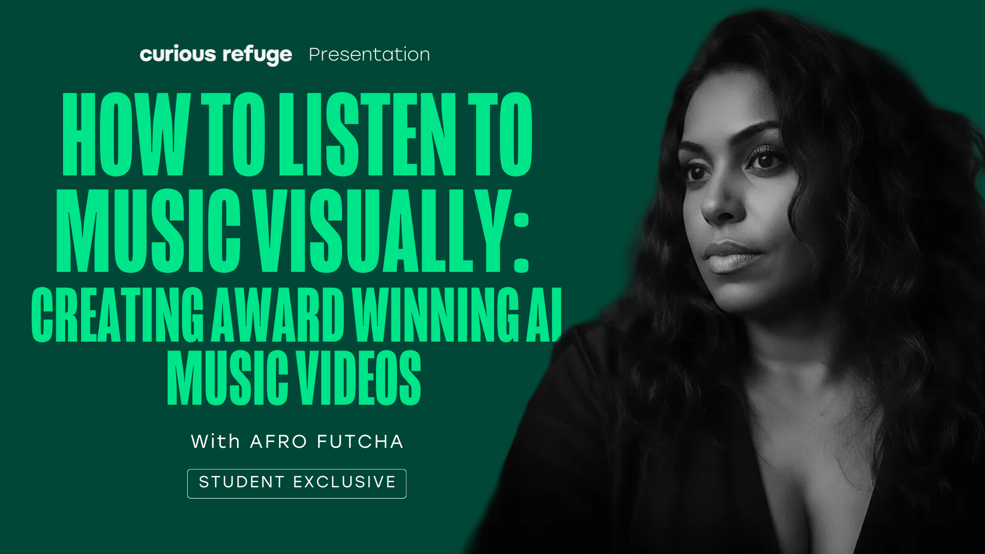 Curious Refuge Workshops: How to Listen to Music Visually: Creating Award-Winning AI Music Videos with Afro Futcha