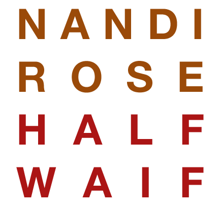 Nandi Rose / Half Waif 
