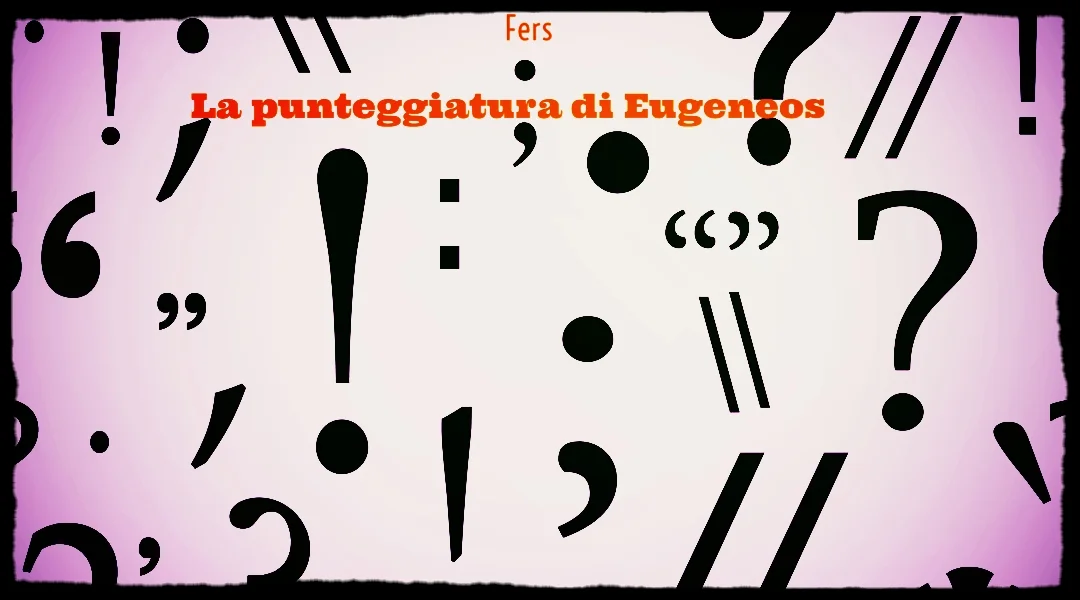 La punteggiatura di Eugeneos