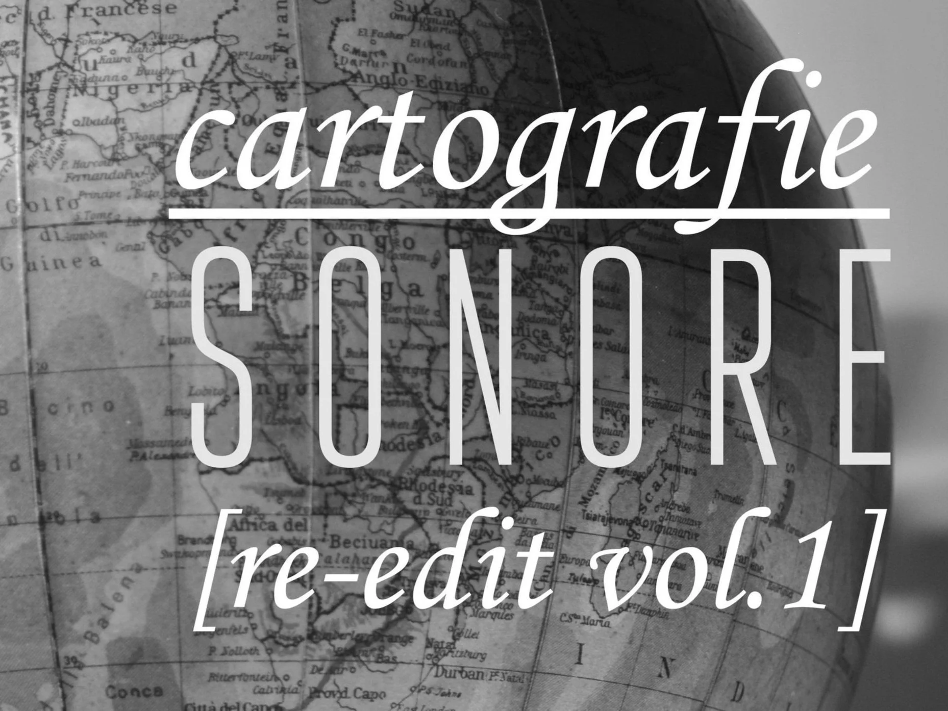 Cartografie sonore [RE-EDIT VOL.1]