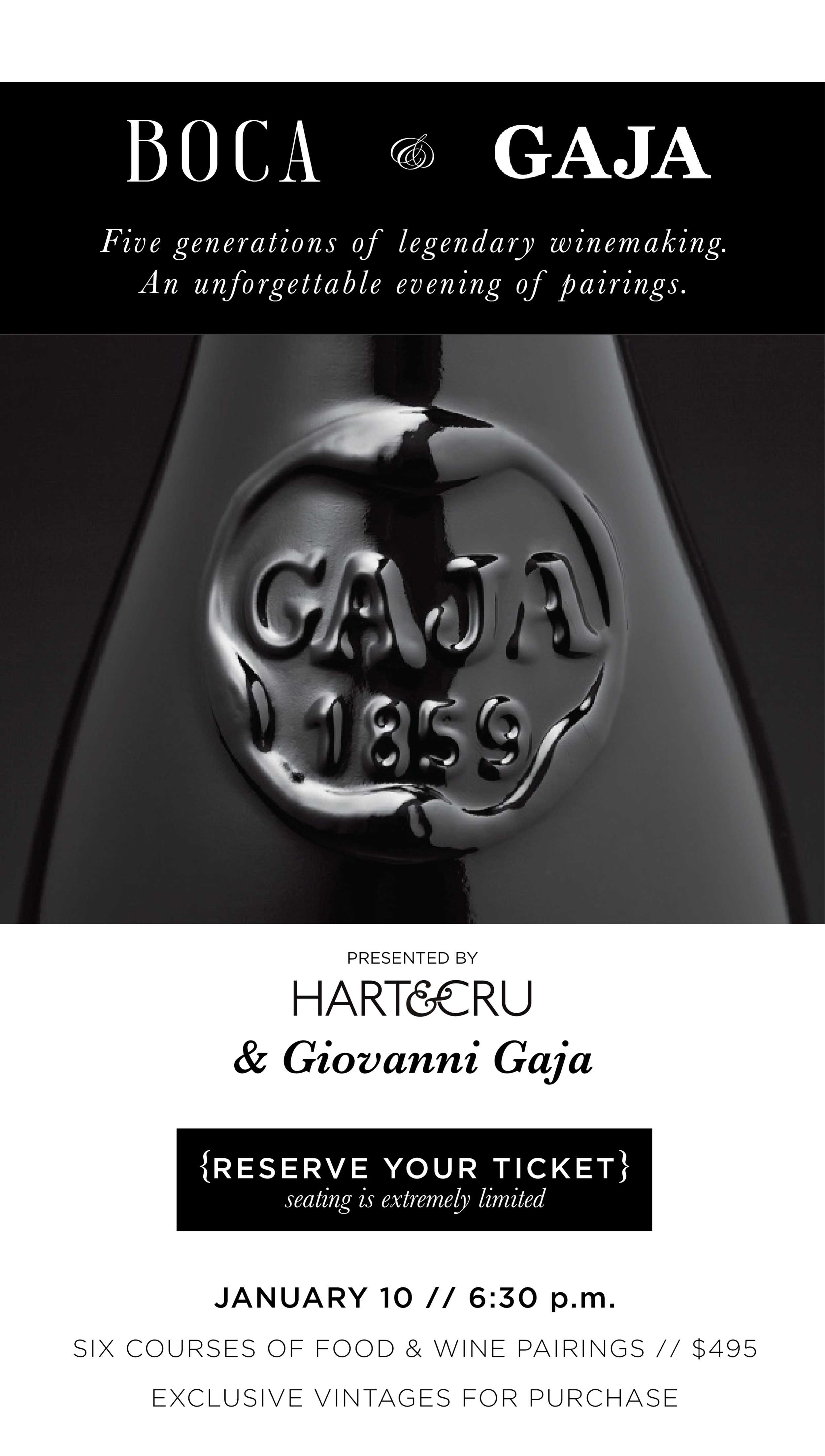 This January 10th, in collaboration with our dear friends from Boca Restaurant, we proudly present an evening of unforgettable food and the highly esteemed wines of the Gaja family. Founded in 1859 in Barbaresco, the legendary winery represents five generations of winemaking knowledge passed downward throughout the years. From modest roots set down by founder Giovanni Gaja, to the near monolithic reputation they carry today, Gaja has always made a point to put quality, craftsmanship and innovation at the forefront of everything they do. Join Giovanni Gaja, fifth-generation winemaker, for an evening showcasing the family's top vineyard sites and single vineyard wines, from Gaia & Rey Chardonnay to their iconic Barbaresco. Add to your cellar collection with exclusive vintages available for purchase. 