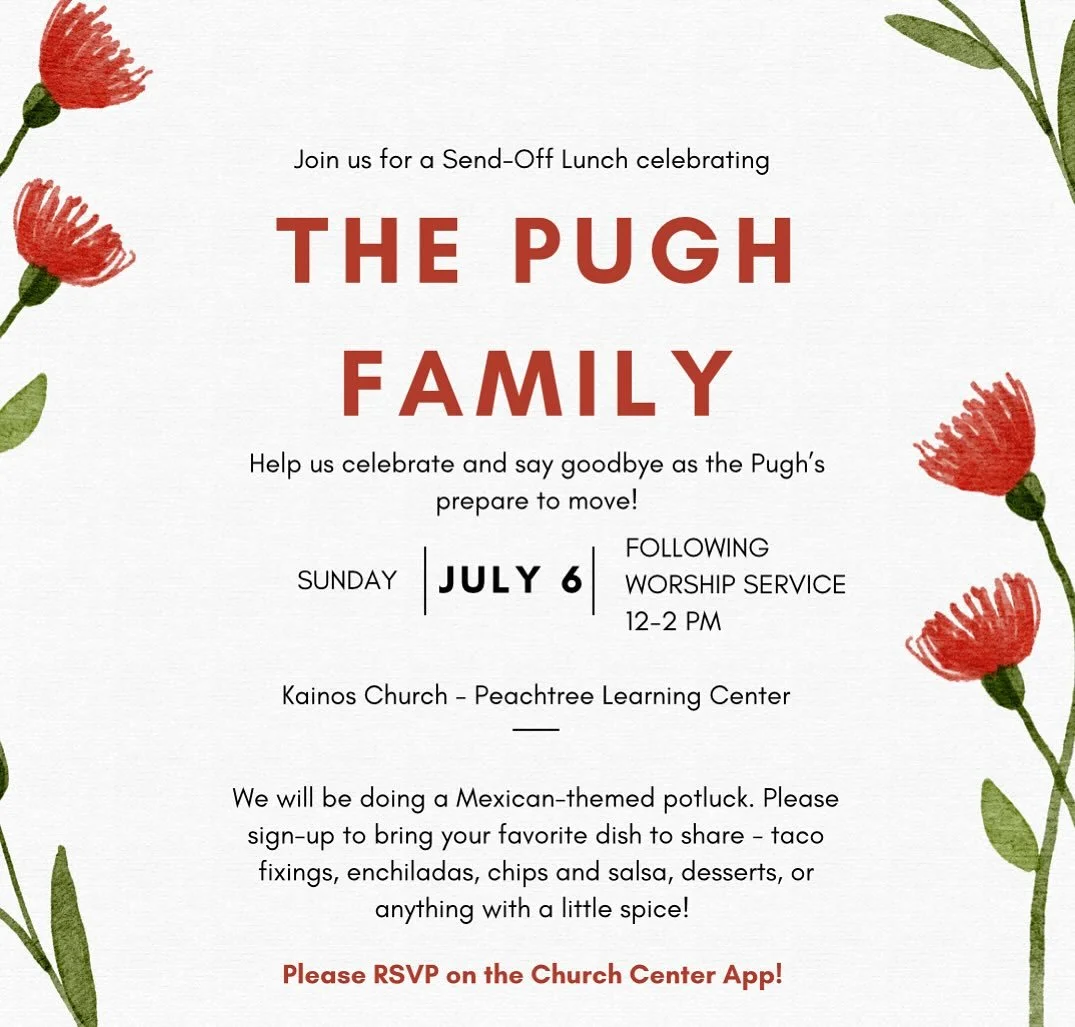 Let&rsquo;s enjoy some good food, share memories, and pray over the Pugh Family as they prepare to begin this new chapter in their lives. We want to send them off with love and full hearts.