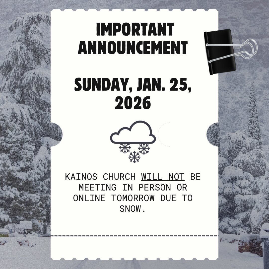 ❄️ KAINOS FAMILY❄️

We will NOT be meeting in person or online for service tomorrow due to snow / potential ice conditions. Please make plans to worship with you families at home or through other online services. 

We will also NOT be having our Yout